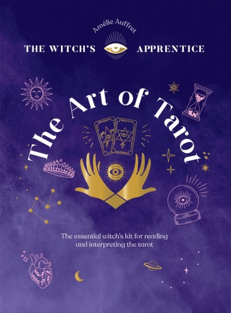 The Art of Tarot - Readings & Interpretations
