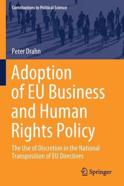 Adoption of EU Business and Human Rights Policy - The Use of Discretion in the National Transposition of EU Directives