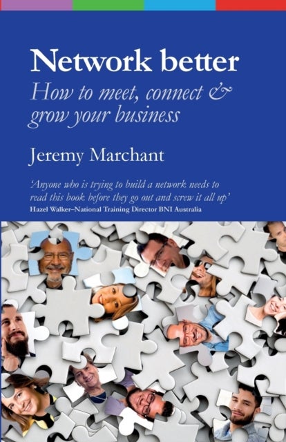 Network Better - How to meet, connect & grow your business