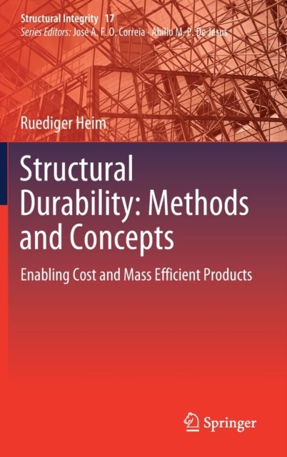 Structural Durability: Methods and Concepts - Enabling Cost and Mass Efficient Products