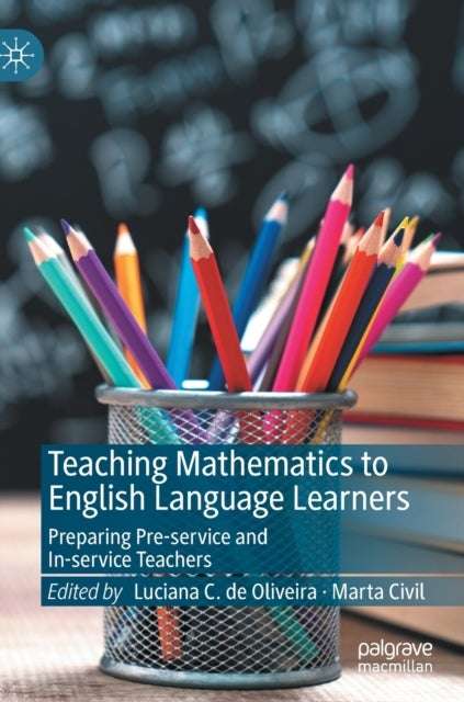 Teaching Mathematics to English Language Learners - Preparing Pre-service and In-service Teachers