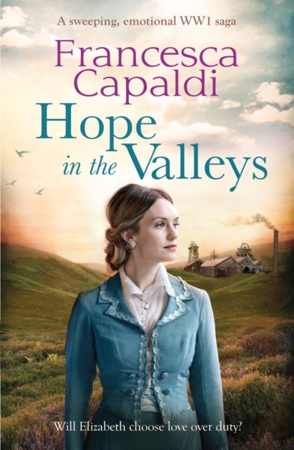 Hope in the Valleys - A sweeping, emotional WW1 saga
