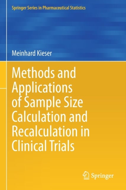 Methods and Applications of Sample Size Calculation and Recalculation in Clinical Trials