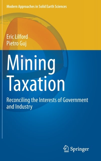Mining Taxation - Reconciling the Interests of Government and Industry
