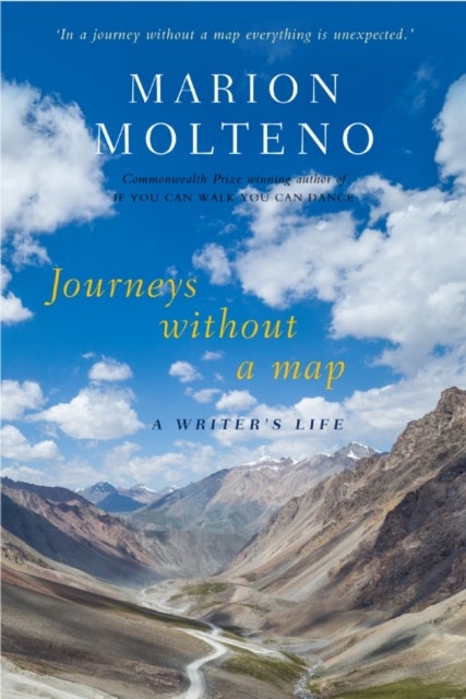Journeys Without a Map - A Writer's Life