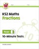 KS2 Year 3 Maths 10-Minute Tests: Fractions