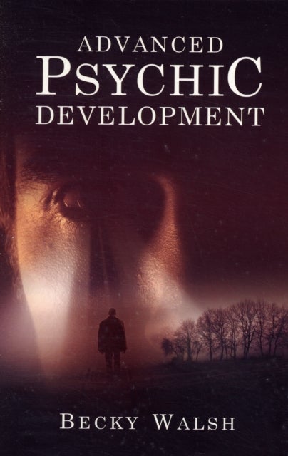Advanced Psychic Development ¿ Learn how to practise as a professional contemporary spiritual  mediu