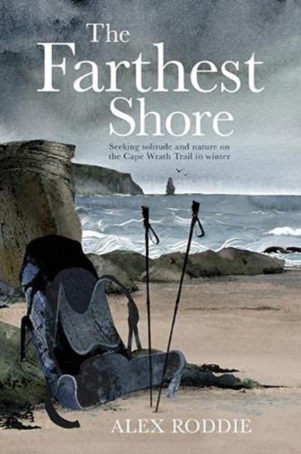The Farthest Shore - Seeking solitude and nature on the Cape Wrath Trail in winter