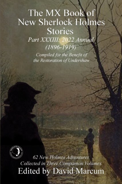 The MX Book of New Sherlock Holmes Stories - Part XXXIII - 2022 Annual (1896-1919)