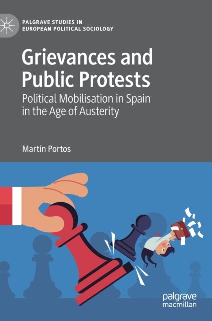 Grievances and Public Protests - Political Mobilisation in Spain in the Age of Austerity