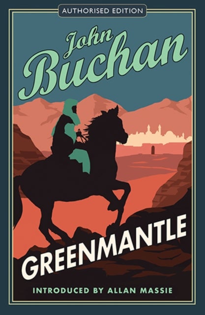 Greenmantle - Authorised Edition