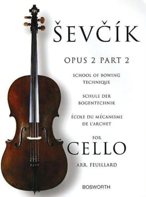 School of Bowing Technique for Cello Opus 2 Part 2 - Schule Der Bogentechnik - ECole Du meCanisme De L'Archet
