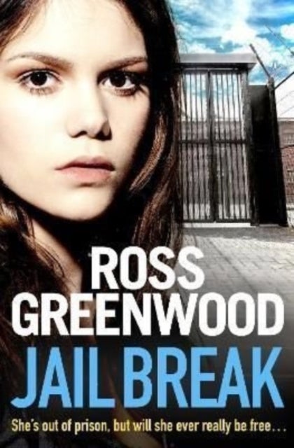 Jail Break - A shocking, page-turning prison thriller from Ross Greenwood