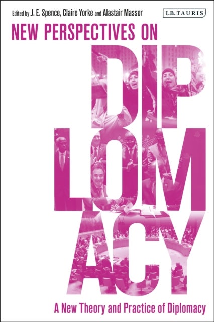 A New Theory and Practice of Diplomacy - New Perspectives on Diplomacy