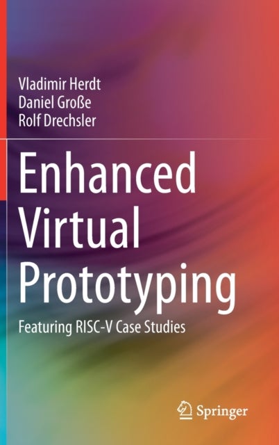 Enhanced Virtual Prototyping - Featuring RISC-V Case Studies