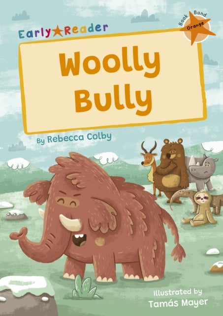 Woolly Bully - (Orange Early Reader)