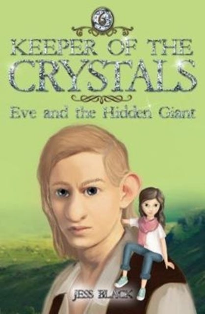 Keeper of the Crystals - Eve and the Hidden Giant