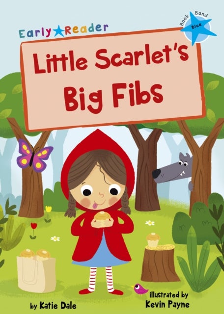 Little Scarlet's Big Fibs - (Blue Early Reader)
