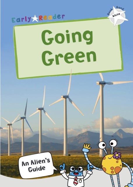 Going Green - (White Non-fiction Early Reader)