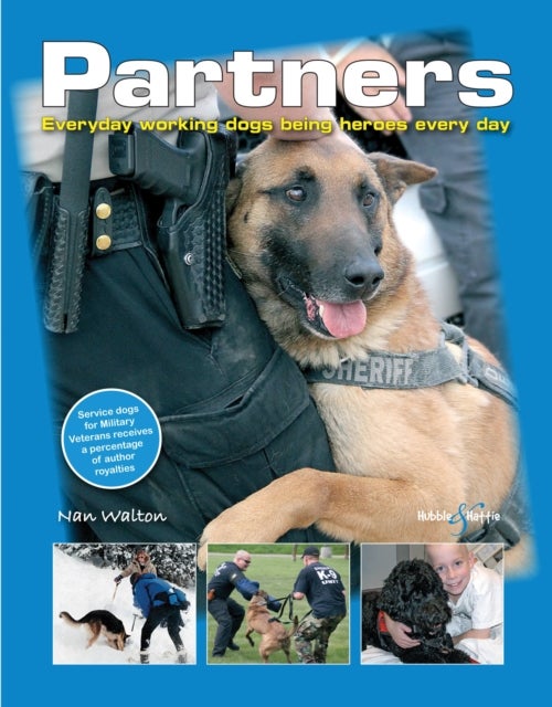 Partners - Everyday Working Dogs Being Heroes Every Day