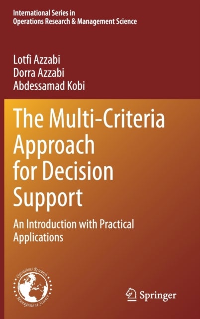 The Multi-Criteria Approach for Decision Support - An Introduction with Practical Applications