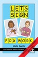 Let's Sign for Work