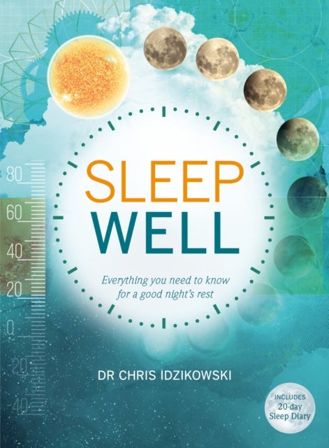Sleep Well - Everything you need to know for a good night's rest