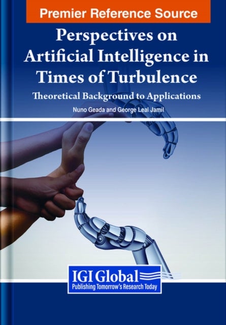 Perspectives on Artificial Intelligence in Times of Turbulence - Theoretical Background to Applications