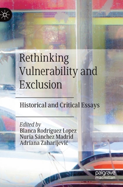 Rethinking Vulnerability and Exclusion - Historical and Critical Essays