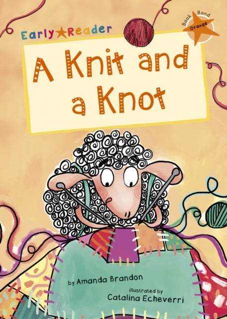 A Knit and a Knot - (Orange Early Reader)