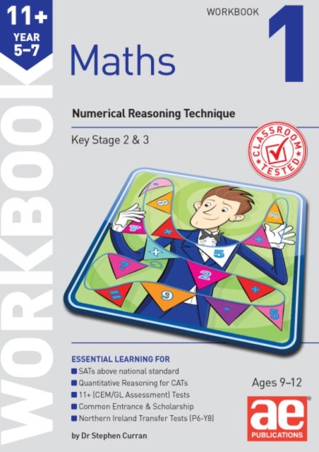 11+ Maths Year 5-7 Workbook 1 - Numerical Reasoning Technique