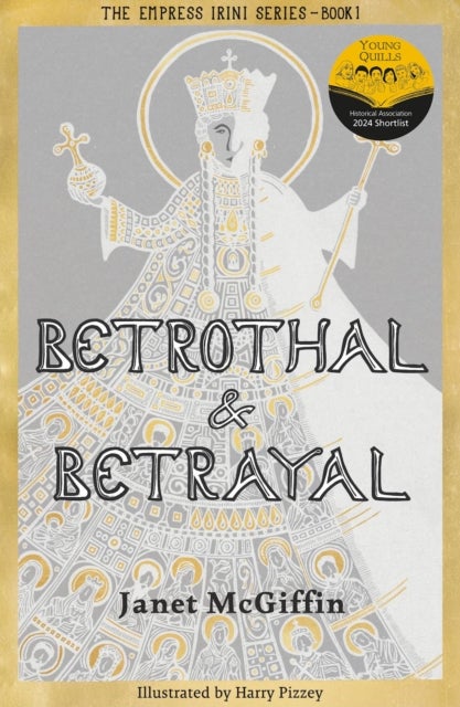 Betrothal and Betrayal - Empress Irini Series, Volume 1