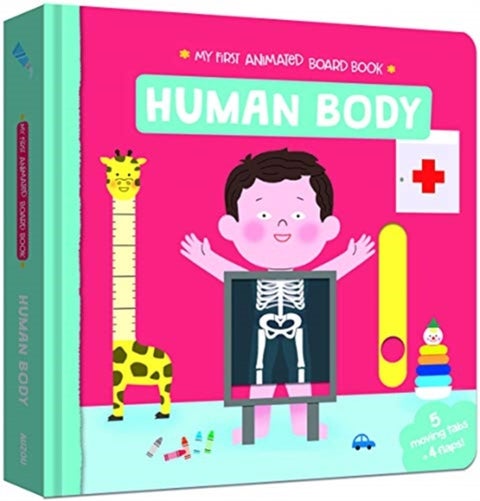 My First Animated Board Book: Human Body - My First Animated Board Book