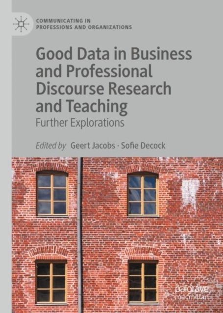 Good Data in Business and Professional Discourse Research and Teaching - Further Explorations