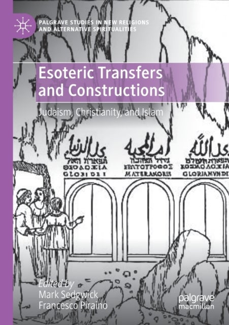 Esoteric Transfers and Constructions - Judaism, Christianity, and Islam