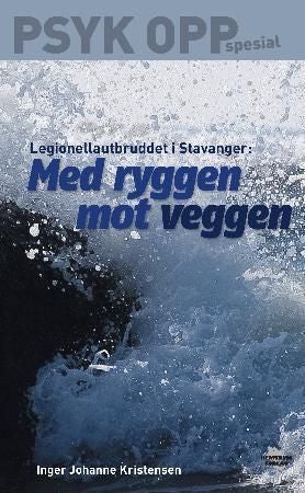 Med ryggen mot veggen - legionellautbruddet i Stavanger