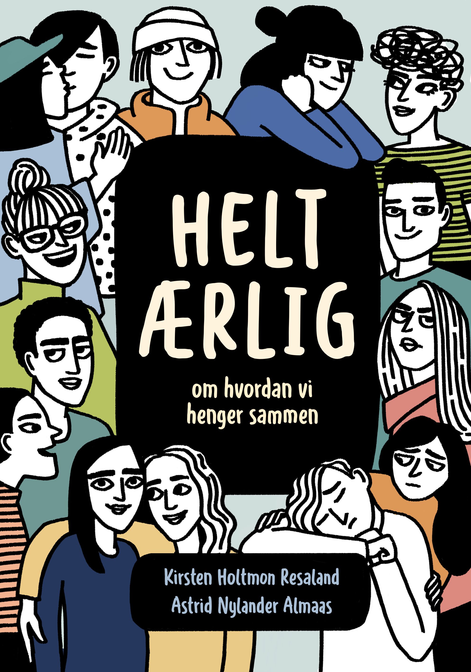 Helt ærlig - om hvordan vi henger sammen