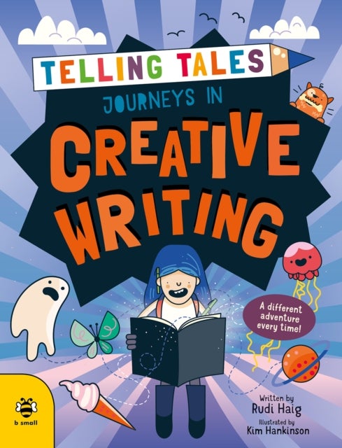Journeys in Creative Writing - A Different Adventure Every Time!
