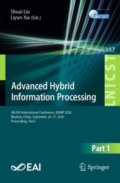 Advanced Hybrid Information Processing - 4th EAI International Conference, ADHIP 2020, Binzhou, China, September 26-27, 2020, Proceedings, Part I