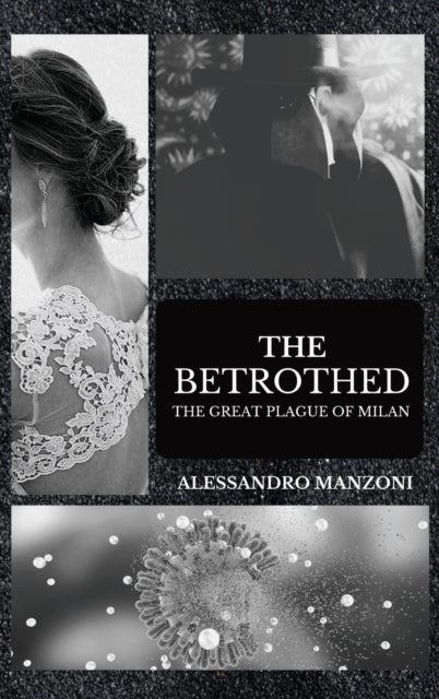 The Betrothed - The Great Plague of Milan