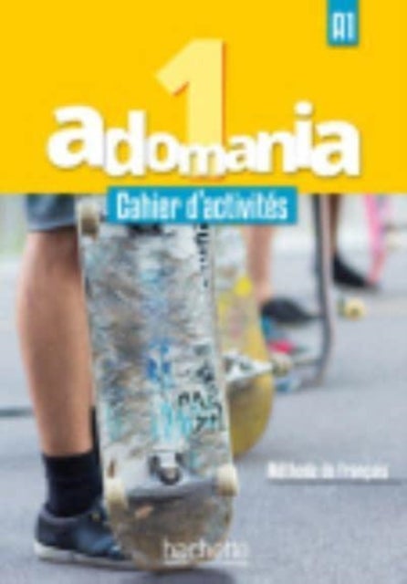 Adomania - Adomania 1 - Cahier d'activites (A1)