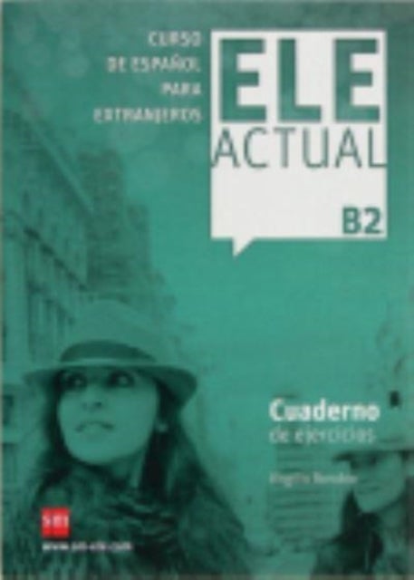 Ele Actual - Cuaderno de ejercicios + B2