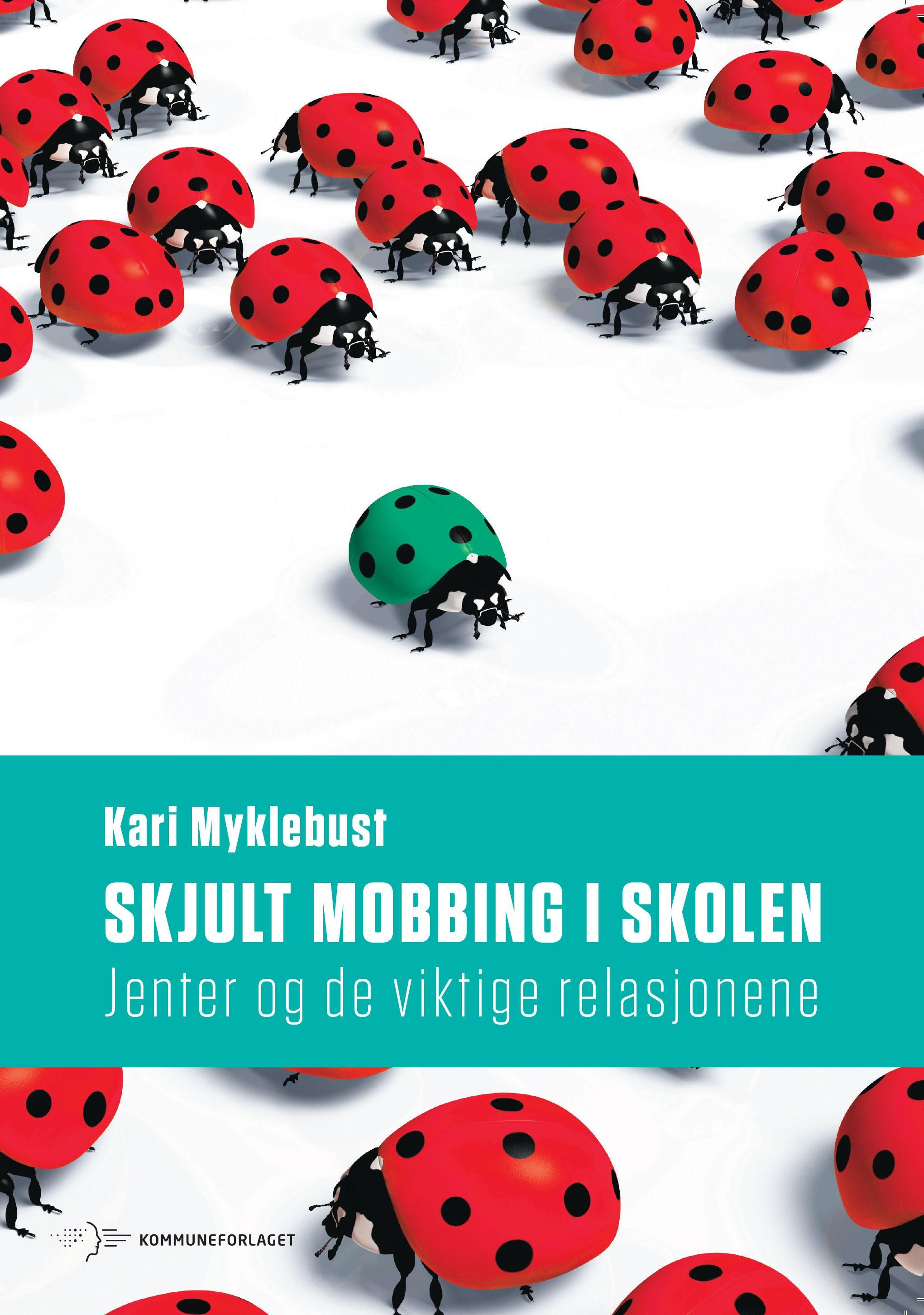 Skjult mobbing i skolen - jenter og de viktige relasjonene
