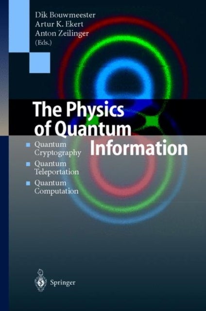 The Physics of Quantum Information - Quantum Cryptography, Quantum Teleportation, Quantum Computation