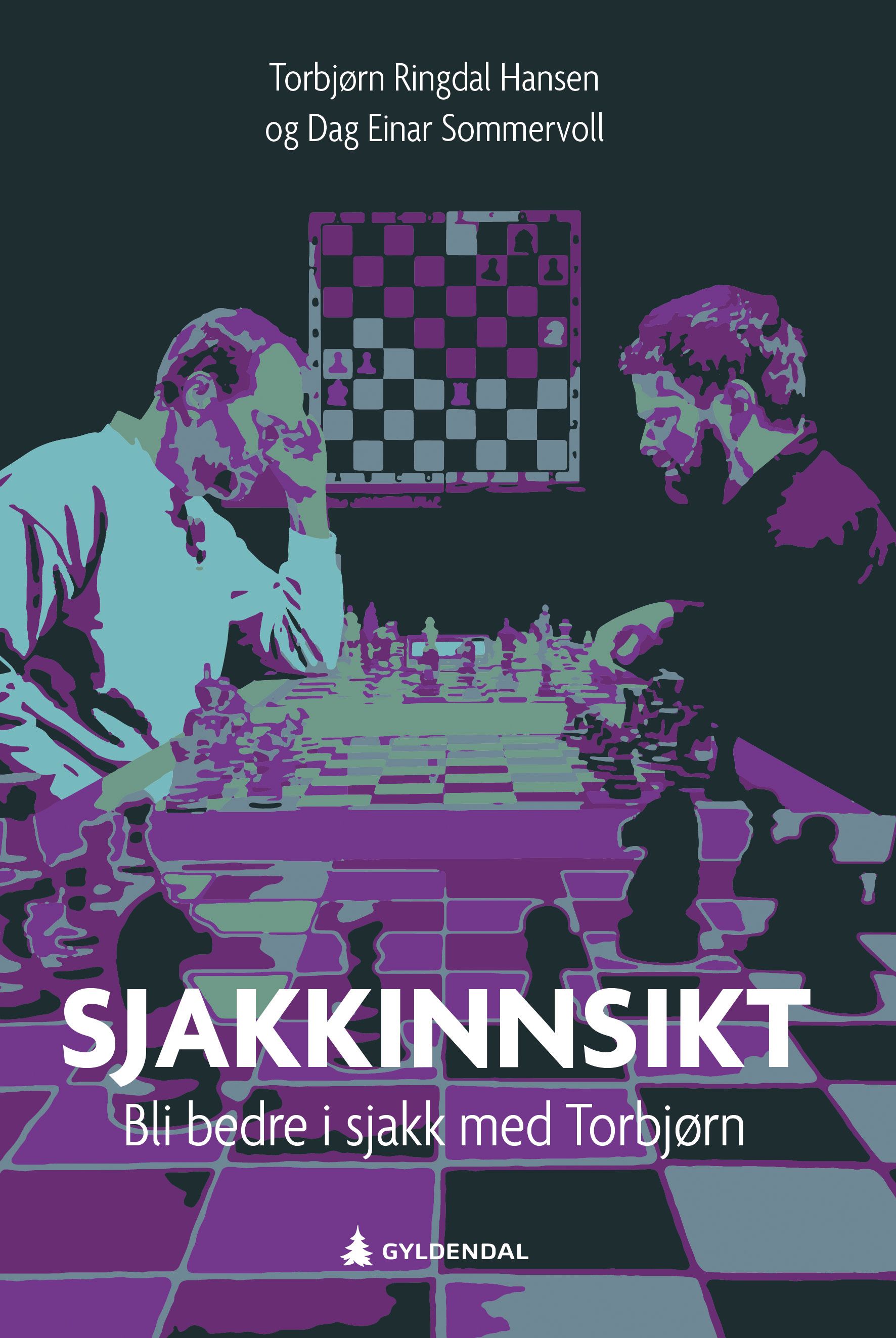 Sjakkinnsikt - bli bedre i sjakk med Torbjørn
