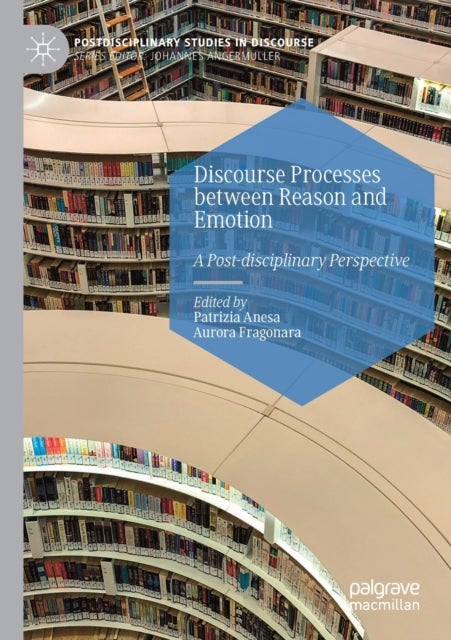 Discourse Processes between Reason and Emotion - A Post-disciplinary Perspective