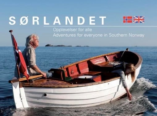 Sørlandet = Southern Norway : an adventure for eve - en opplevelse for alle