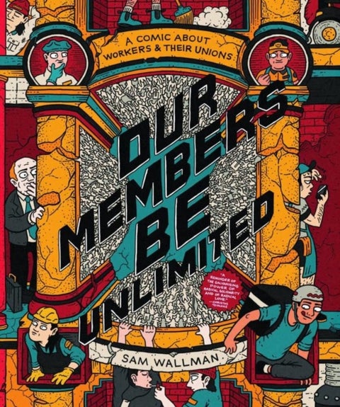 Our Members Be Unlimited - a comic about workers and their unions