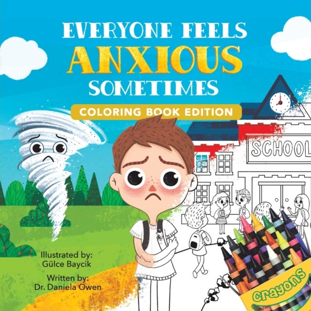 Everyone Feels Anxious Sometimes - Coloring Book Edition