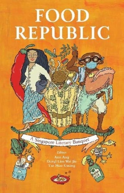 Food Republic - A Singapore Literary Banquet
